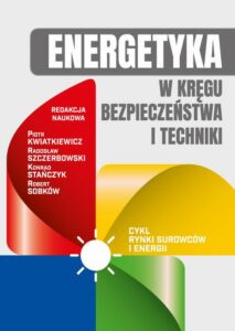 Okładka: Energetyka w kręgu bezpieczeństwa i techniki
