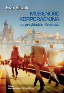Okładka: MOBILNOŚĆ KORPORACYJNA NA PRZYKŁADZIE KRAKOWA