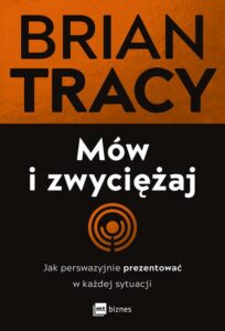 Okładka: Mów i zwyciężaj. Jak perswazyjnie prezentować w każdej sytuacji