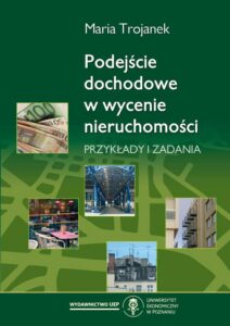 Okładka: Podejście dochodowe w wycenie nieruchomości. Przykłady i zadania