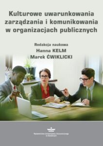 Okładka: Kulturowe uwarunkowania zarządzania i komunikowania w organizacjach publicznych