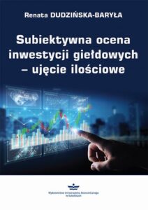 Okładka: Subiektywna ocena inwestycji giełdowych – ujęcie ilościowe