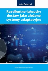Okładka: REZYLIENTNE ŁAŃCUCHY DOSTAW JAKO ZŁOŻONE SYSTEMY ADAPTACYJNE