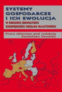 Okładka: Systemy gospodarcze i ich ewolucja w kierunku jednolitego europejskiego obszaru walutowego