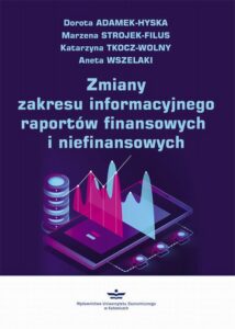 Okładka: Zmiany zakresu informacyjnego raportów finansowych i niefinansowych