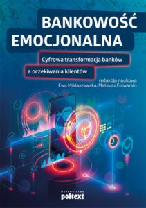 Okładka: Bankowość emocjonalna. Cyfrowa transformacja banków a oczekiwania klientów