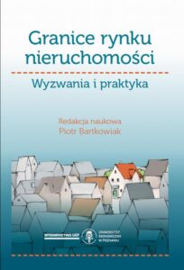 Okładka: Granice rynku nieruchomości. Wyzwania i praktyka