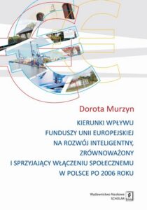 Okładka: Kierunki wpływu funduszy unii europejskiej na rozwój inteligentny, zrównoważony i sprzyjający