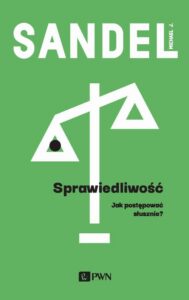 Okładka: Sprawiedliwość. Jak postępować słusznie
