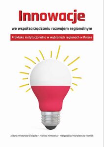 Okładka: Innowacje we współzarządzaniu rozwojem regionalnym. Praktyka instytucjonalna w wybranych regionach w Polsce