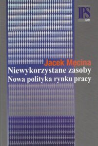 Okładka: Niewykorzystane zasoby Nowa polityka rynku pracy