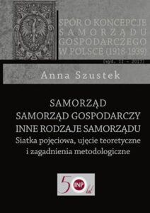 Okładka: Samorząd - Samorząd gospodarczy - Inne rodzaje samorządu. Siatka pojęciowa, ujęcie teoretyczne i zagadnienia metodologiczne
