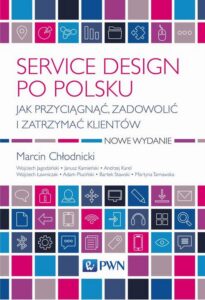 Okładka: Service design po polsku. Jak przyciągnąć, zadowolić i zatrzymać klientów