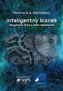 Okładka: Inteligentny biznes. Zarządzanie firmą w dobie dygitalizacji.
