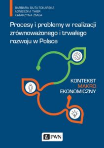 Okładka: Procesy i problemy w realizacji zrównoważonego i trwałego rozwoju w Polsce. Kontekst makroekonomiczny