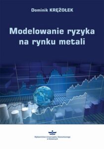Okładka: Modelowanie ryzyka na rynku metali