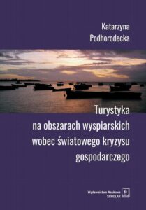 Okładka: Turystyka na obszarach wyspiarskich wobec światowego kryzysu gospodarczego