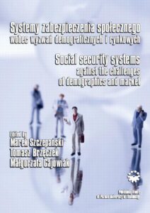 Okładka: Systemy zabezpieczania społecznego wobec wyzwań demograficznych i rynkowych
