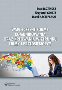 Okładka: Współczesne formy komunikowania oraz kreowania wizerunku firmy i przedsiębiorcy