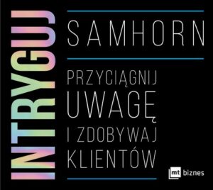 Okładka: Intryguj. Przyciągnij uwagę i zdobywaj klientów
