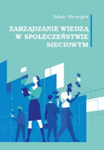 Okładka: Zarządzanie wiedzą w społeczeństwie sieciowym