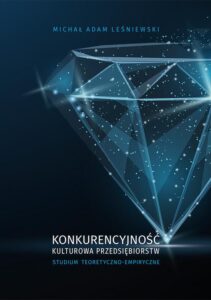 Okładka: Konkurencyjność kulturowa przedsiębiorstw. Studium teoretyczno-empiryczne