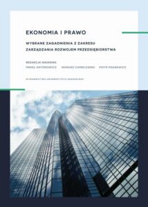Okładka: Ekonomia i prawo. Wybrane zagadnienia z zakresu zarządzania rozwojem przedsiębiorstwa