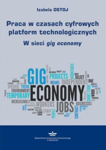 Okładka: Praca w czasach cyfrowych platform technologicznych. W sieci gig economy