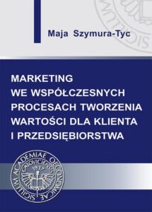Okładka: Marketing we współczesnych procesach tworzenia wartości dla klienta i przedsiębiorstwa