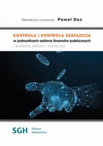 Okładka: Kontrola i kontrola zarządcza w jednostkach sektora finansów publicznych - wybrane aspekty i przykłady.