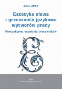 Okładka: Estetyka słowa i grzeczność językowa wytworów pracy. Perspektywa oceniania pracowników