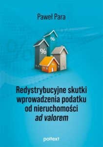 Okładka: Redystrybucyjne skutki wprowadzenia podatku od nieruchomości ad valorem