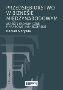 Okładka: Przedsiębiorstwo w biznesie międzynarodowym. Aspekty ekonomiczne, finansowe i menadżerskie