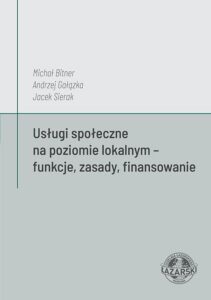 Okładka: Usługi społeczne na poziomie lokalnym – funkcje, zasady, finansowanie
