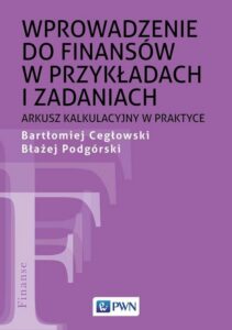 Okładka: Wprowadzenie do finansów w przykładach i zadaniach. Arkusz kalkulacyjny w praktyce