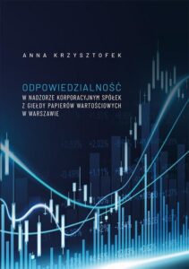 Okładka: Odpowiedzialność w nadzorze korporacyjnym spółek z Giełdy Papierów Wartościowych w Warszawie