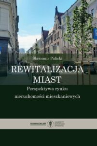 Okładka: Rewitalizacja miast. Perspektywa rynku nieruchomości mieszkaniowych