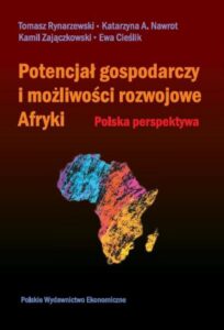 Okładka: Potencjał gospodarczy i możliwości rozwojowe Afryki. Polska perspektywa