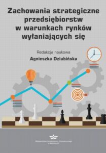 Okładka: Zachowania strategiczne przedsiębiorstw w warunkach rynków wyłaniających się