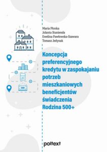 Okładka: Koncepcja preferencyjnego kredytu w zaspokajaniu potrzeb mieszkaniowych beneficjentów świadczenia Rodzina 500+