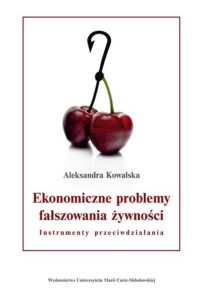 Okładka: Ekonomiczne problemy fałszowania żywności. Instrumenty przeciwdziałania