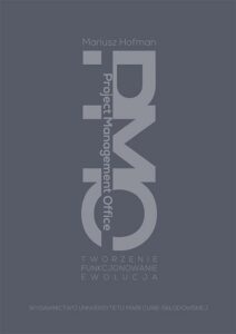 Okładka: Project Management Office. Tworzenie - Funkcjonowanie - Ewolucja
