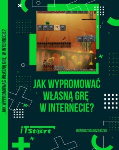 Okładka: Jak wypromować własną grę w Internecie