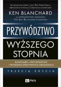 Okładka: Przywództwo wyższego stopnia. Blanchard o przywództwie i tworzeniu efektywnych organizacji