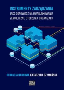 Okładka: Instrumenty zarządzania jako odpowiedź na uwarunkowania zewnętrzne otoczenia organizacji