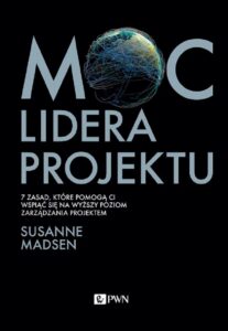 Okładka: Moc lidera projektu. 7 zasad, które pozwolą Wam przekształcić się z menedżera w lidera projektów
