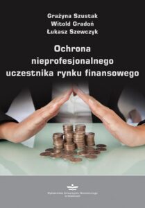Okładka: Ochrona nieprofesjonalnego uczestnika rynku finansowego