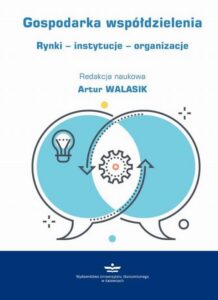 Okładka: Gospodarka współdzielenia. Rynki – instytucje – organizacje