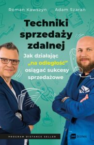 Okładka: Techniki sprzedaży zdalnej. Jak działając „na odległość”, osiągać sukcesy sprzedażowe