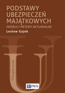 Okładka: Podstawy ubezpieczeń majątkowych. Modele i metody aktuarialne
